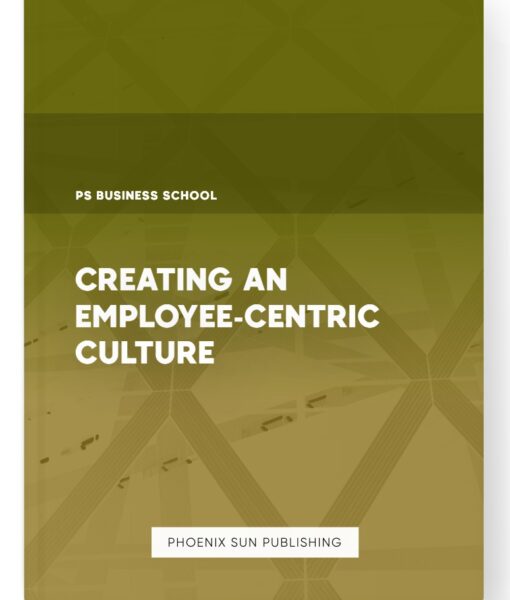 Creating an Employee-Centric Culture