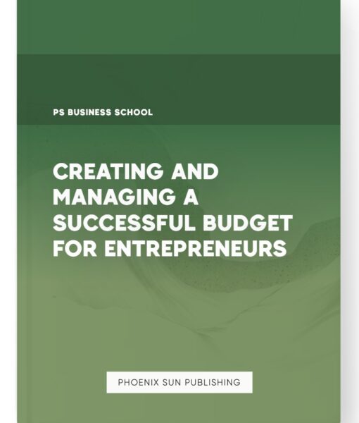 Creating and Managing a Successful Budget for Entrepreneurs