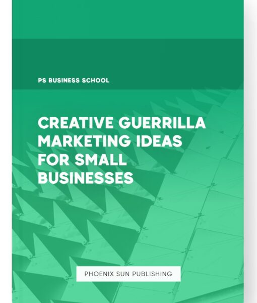 Creative Guerrilla Marketing Ideas for Small Businesses