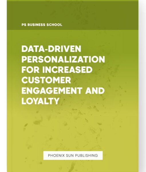 Data-Driven Personalization for Increased Customer Engagement and Loyalty