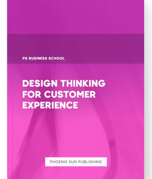 Design Thinking for Customer Experience