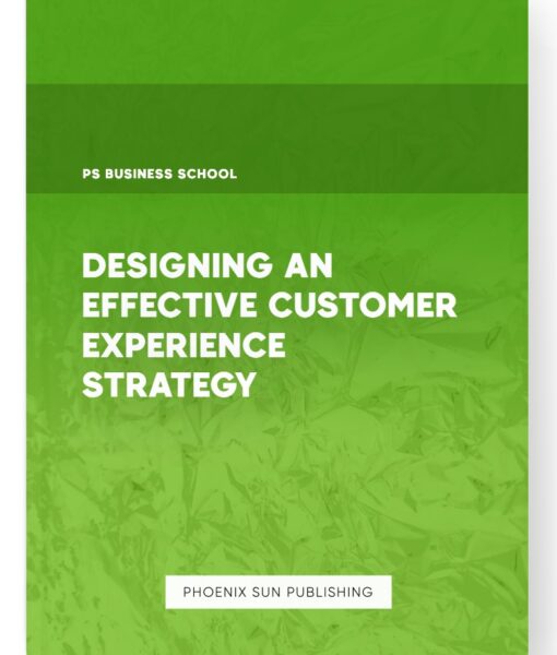 Designing an Effective Customer Experience Strategy