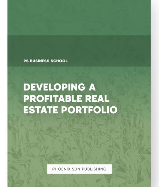 Developing a Profitable Real Estate Portfolio