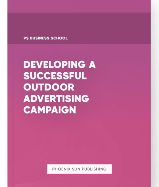 Developing a Successful Outdoor Advertising Campaign