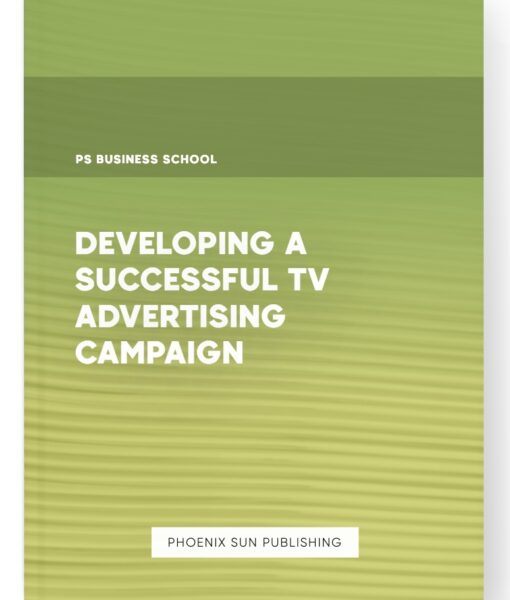 Developing a Successful TV Advertising Campaign