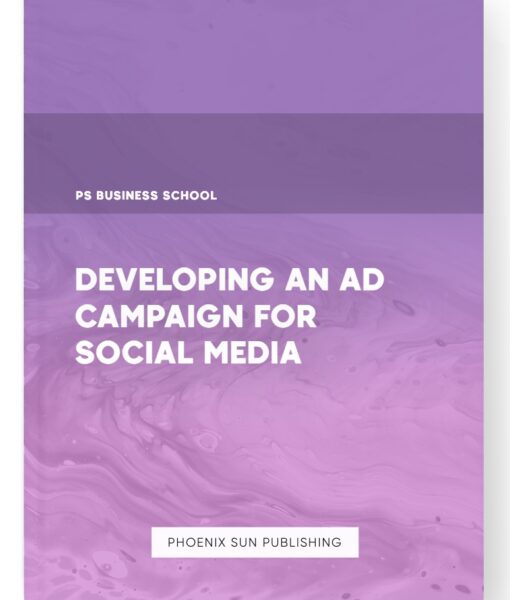 Developing an Ad Campaign for Social Media