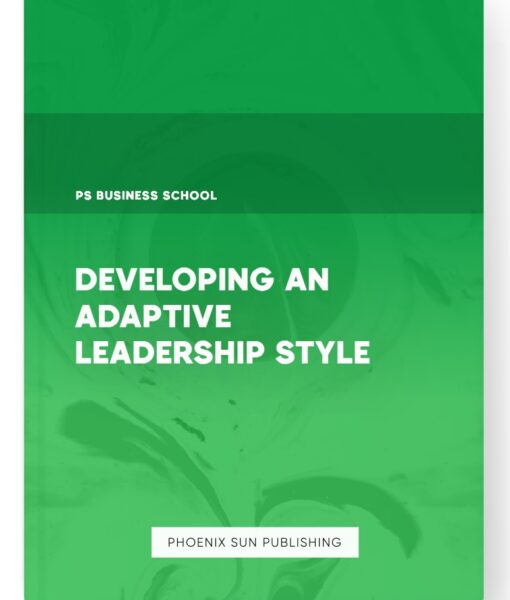 Developing an Adaptive Leadership Style