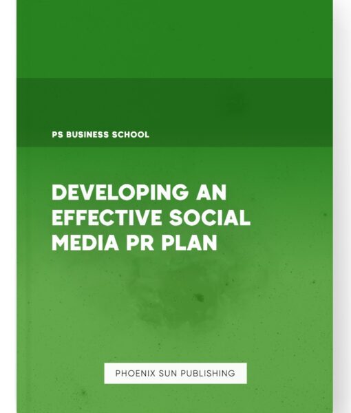 Developing an Effective Social Media PR Plan