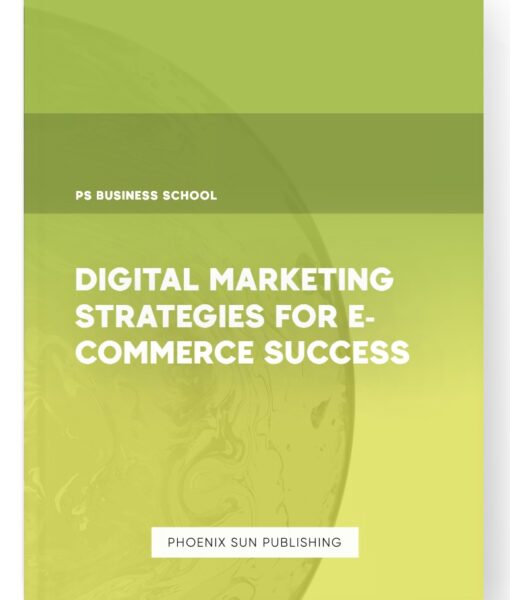 Digital Marketing Strategies for E-commerce Success