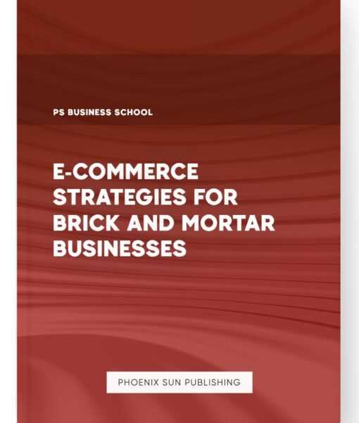 E-commerce Strategies for Brick and Mortar Businesses