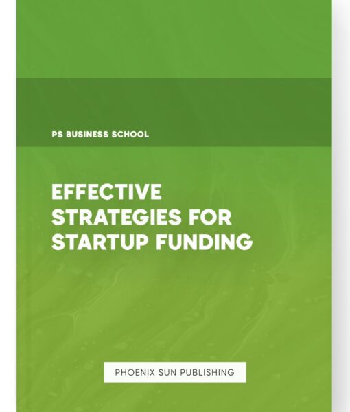 Effective Strategies for Startup Funding