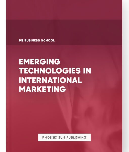 Emerging Technologies in International Marketing