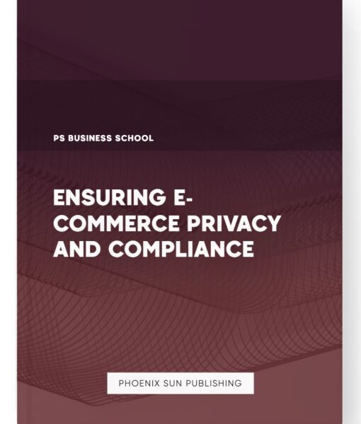 Ensuring E-commerce Privacy and Compliance