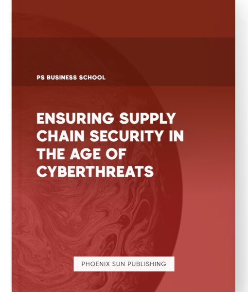 Ensuring Supply Chain Security in the Age of Cyberthreats