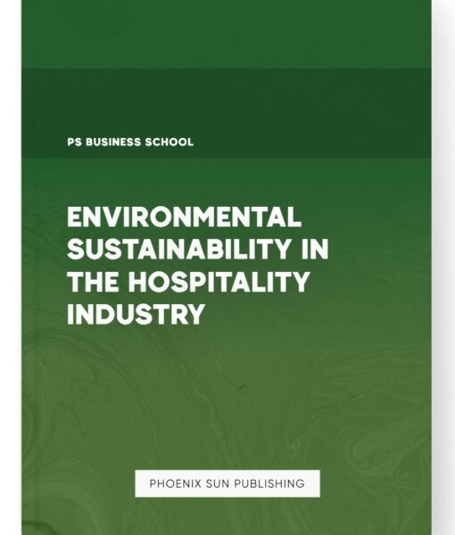 Environmental Sustainability in the Hospitality Industry