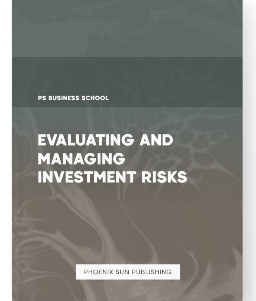 Evaluating and Managing Investment Risks