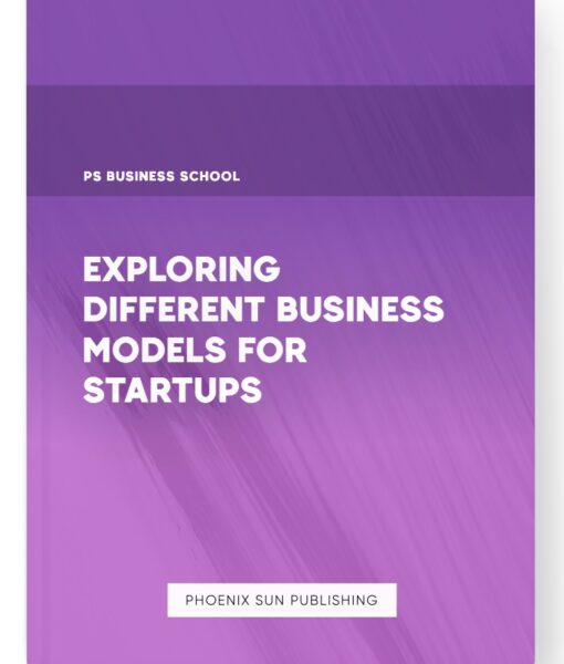 Exploring Different Business Models for Startups