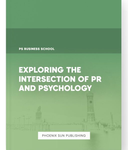 Exploring the Intersection of PR and Psychology