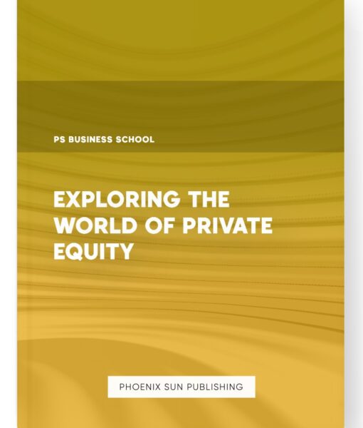 Exploring the World of Private Equity