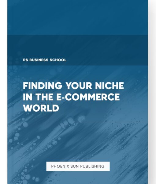 Finding Your Niche in the E-commerce World