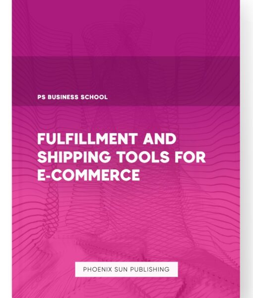 Fulfillment and Shipping Tools for E-commerce