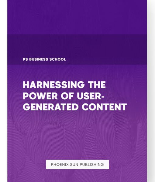 Harnessing the Power of User-Generated Content