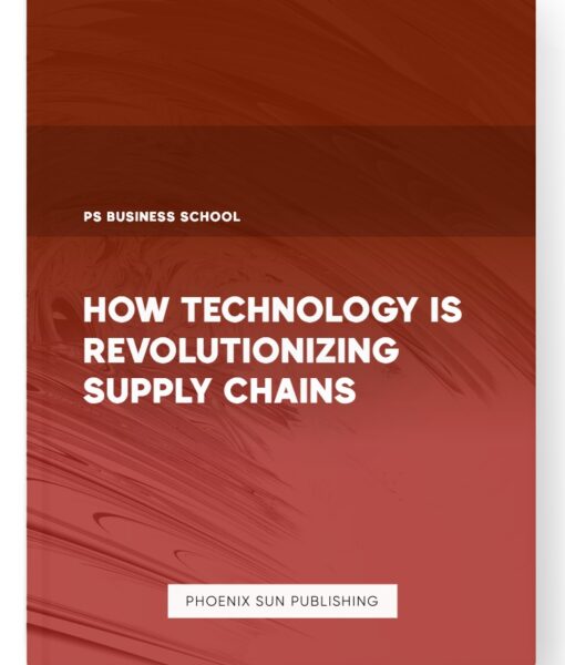 How Technology is Revolutionizing Supply Chains