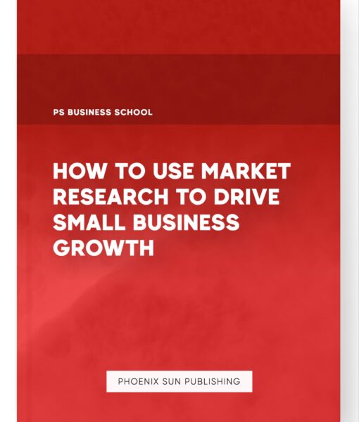 How to Use Market Research to Drive Small Business Growth