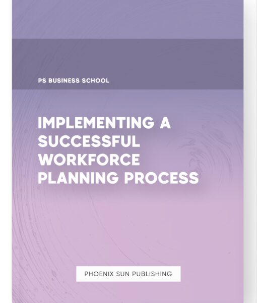 Implementing a Successful Workforce Planning Process