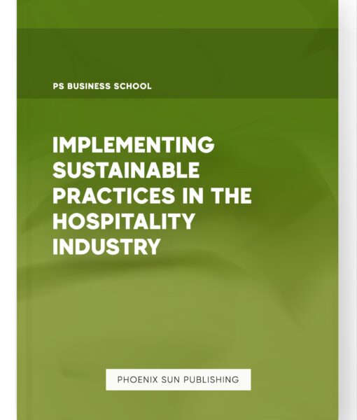 Implementing Sustainable Practices in the Hospitality Industry