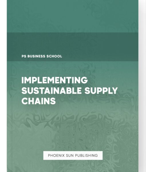 Implementing Sustainable Supply Chains