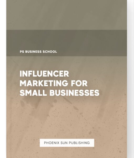 Influencer Marketing for Small Businesses