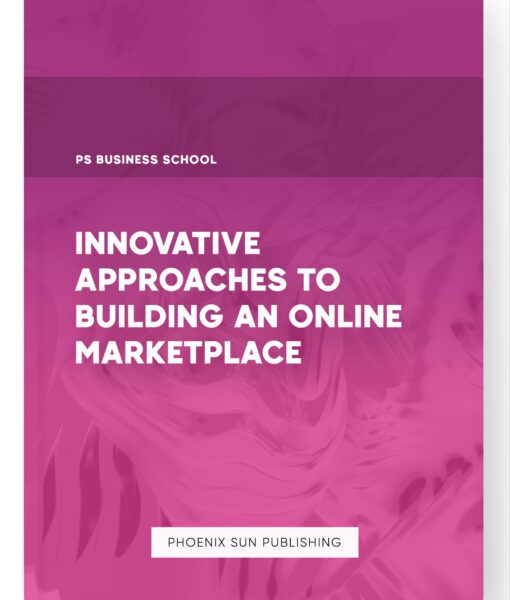 Innovative Approaches to Building an Online Marketplace