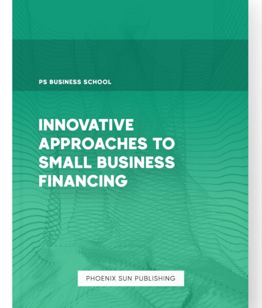 Innovative Approaches to Small Business Financing