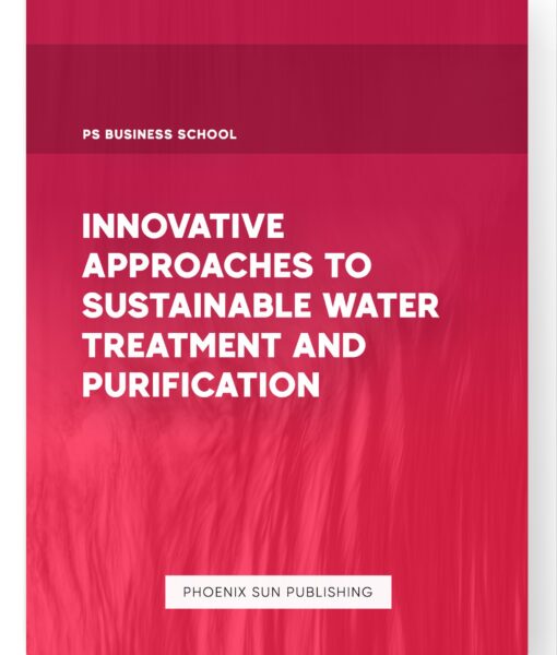 Innovative Approaches to Sustainable Water Treatment and Purification