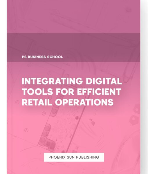 Integrating Digital Tools for Efficient Retail Operations