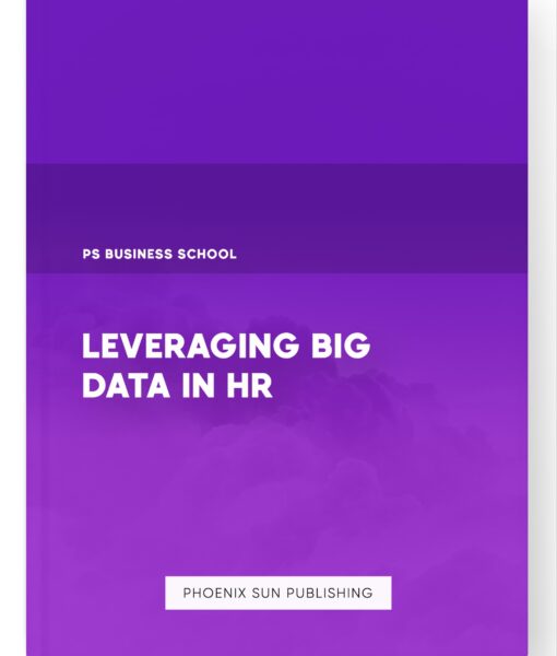 Leveraging Big Data in HR