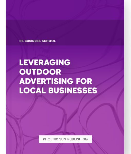 Leveraging Outdoor Advertising for Local Businesses