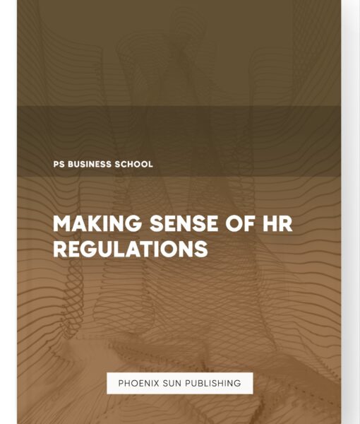 Making Sense of HR Regulations