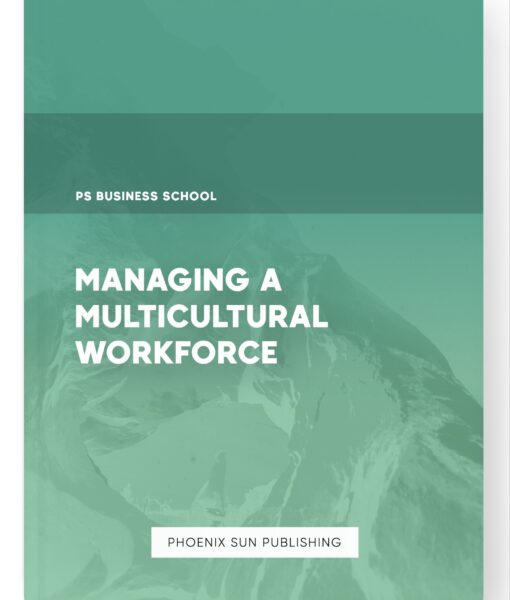 Managing a Multicultural Workforce