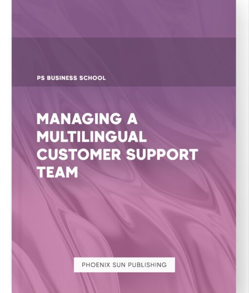 Managing a Multilingual Customer Support Team