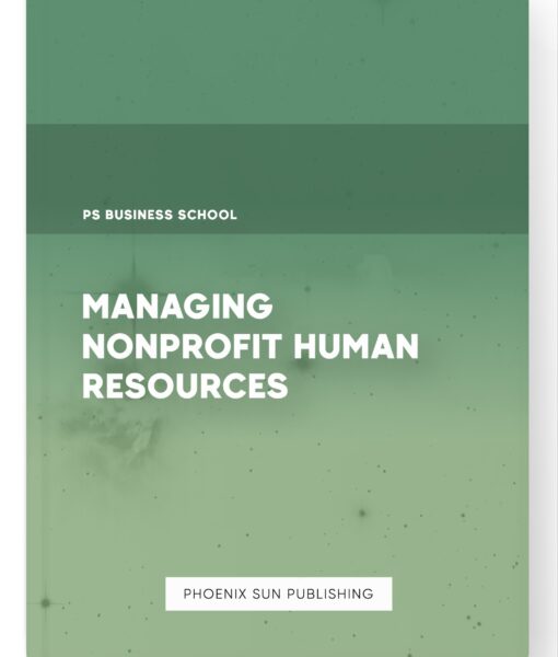 Managing Nonprofit Human Resources