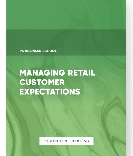 Managing Retail Customer Expectations