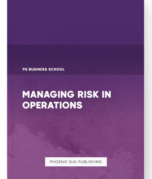 Managing Risk in Operations