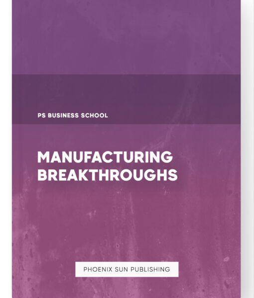 Manufacturing Breakthroughs