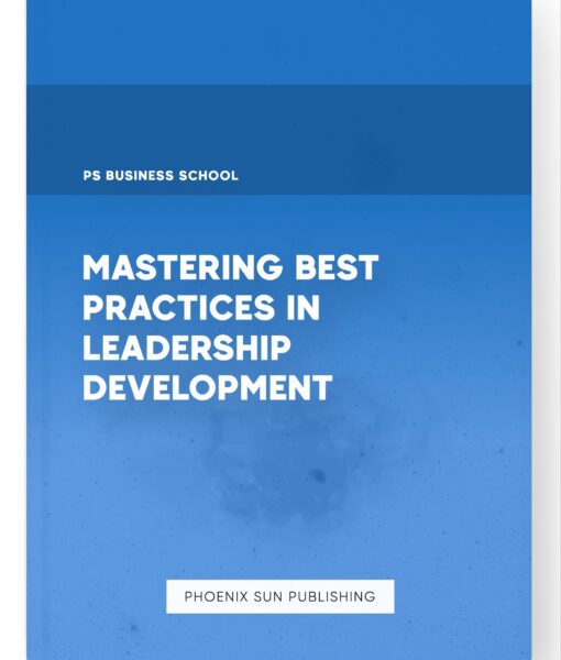 Mastering Best Practices in Leadership Development