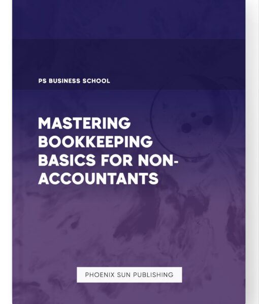 Mastering Bookkeeping Basics for Non-Accountants