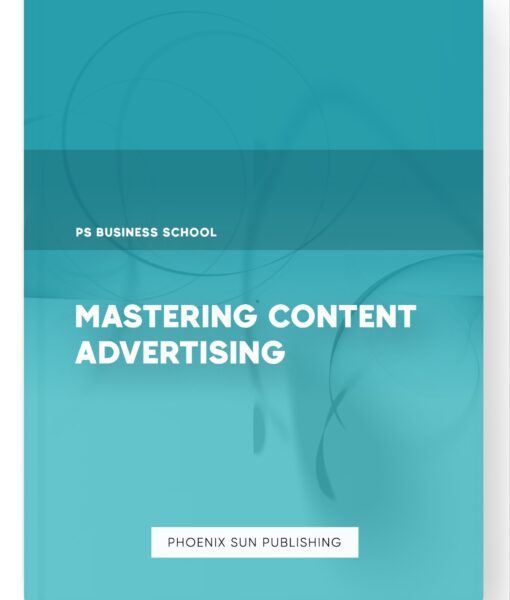 Mastering Content Advertising