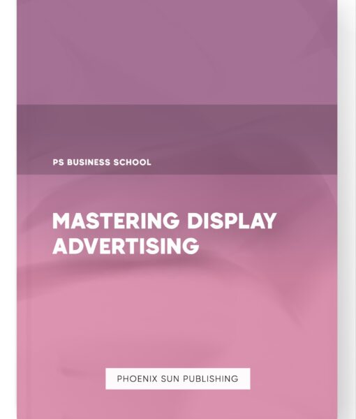 Mastering Display Advertising