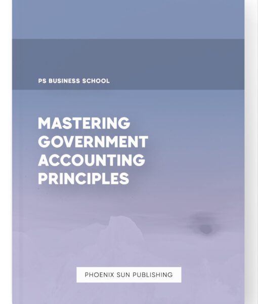 Mastering Government Accounting Principles